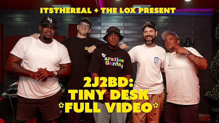 2J2BD: TINY DESK (FULL VIDEO)