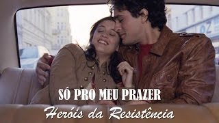 Só Pro Meu Prazer   Heróis da Resistência  (legendado) HD chords