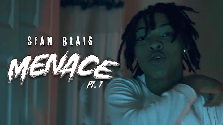 Sean Blais - Menace Pt. 1 (Official Music Video)