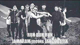 JAMARAM meets JAHCOUSTIX - Run Run Run - official video