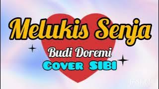 Melukis Senja Budi Doremi | Cover SIBI |
