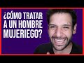 🐶 CÓMO TRATAR A UN HOMBRE MUJERIEGO 🐶 | JORGE ESPINOSA