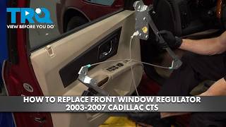 Athlete Statistics How to Replace Front Window Regulators 2003-2007 Cadillac CTS