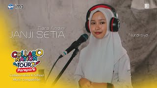 Janji Setia - Tiara Andini | Nuralisya ~ Collabonation X-School Music Competition ~