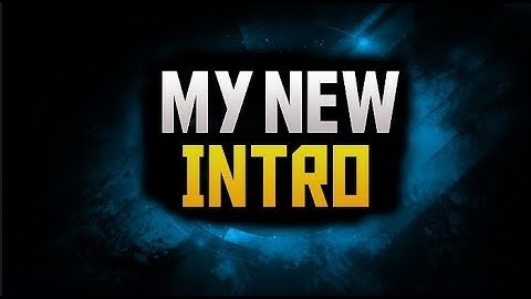 New intro hope u like it