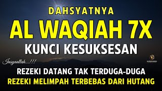 Download Lagu Surat Al WAQIAH 7x, dengarkan hutang lunas, Rezeki datang dari berbagai arah, Bacaan Al Quran Merdu MP3