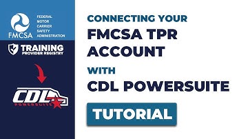 CDL PowerSuite Tutorial - Adding Your FMCSA TPR Credentials