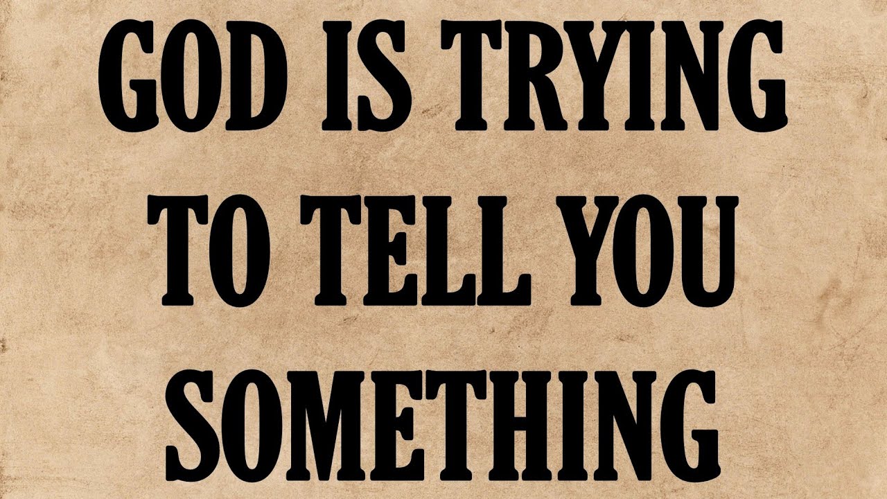 GOD IS TRYING TO TELL YOU SOMETHING. GOD MESSAGE jesusmessage 