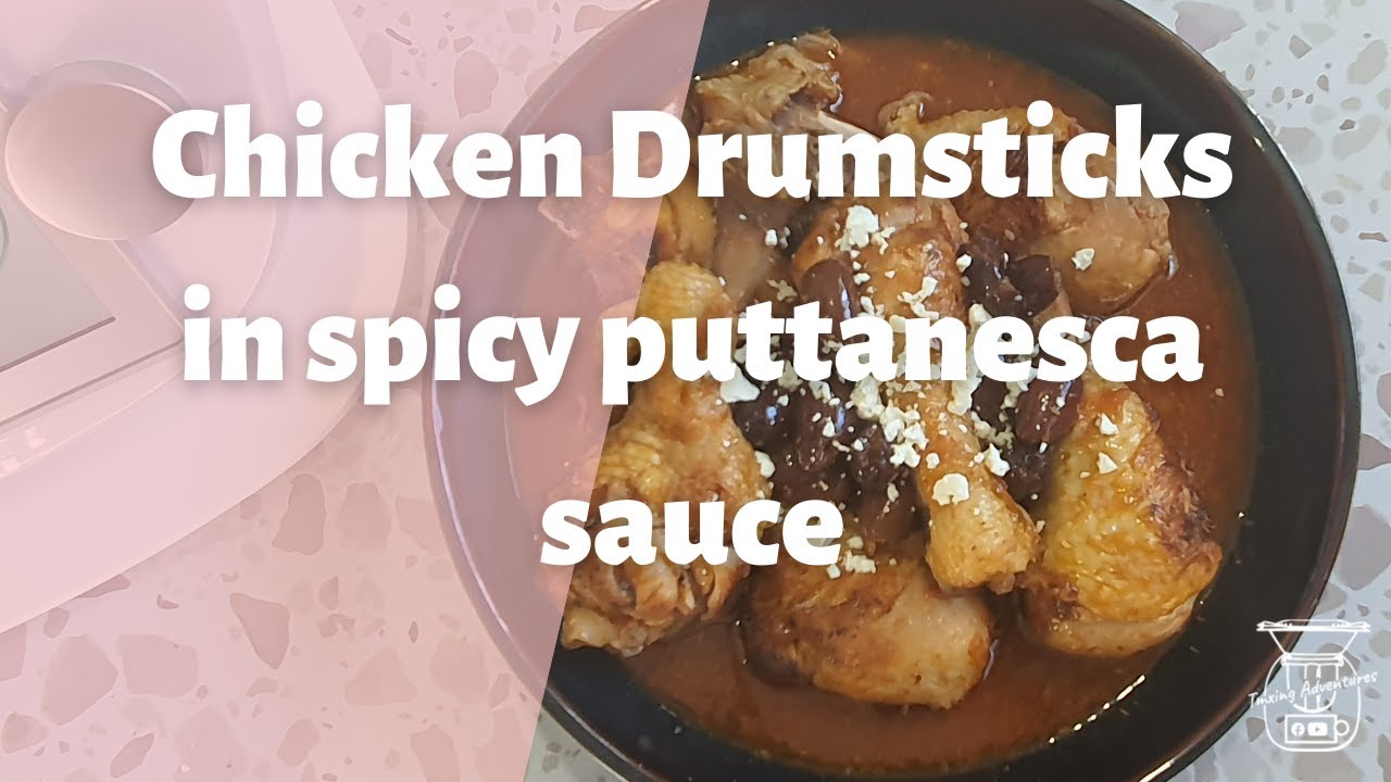 Thermomix Chicken Drumsticks in Puttanesca Sauce YouTube