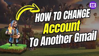 How To Change COC Account to Another Gmail (2024) screenshot 3