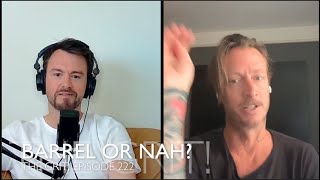 Barrel or Nah?! | The Grit!  Episode 222