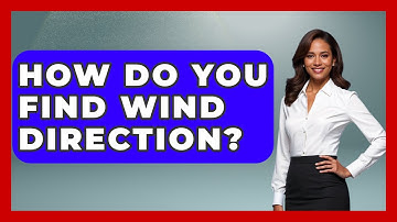 How Do You Find Wind Direction? - Weather Watchdog