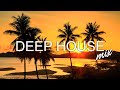 Deep House 2022 I Best Of Vocal Deep House Music Chill Out I Mix by Helios Club #71