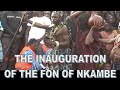 The Inauguration of the Fon of Nkambe@WIMBUMCULTUREANDTRADITION