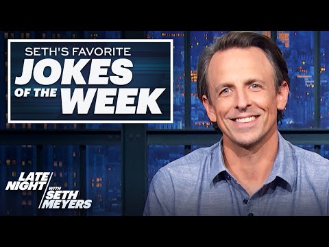 Seth S Favorite Jokes Of The Week Trump Meets With China National Hug A Newsperson Day Youtube