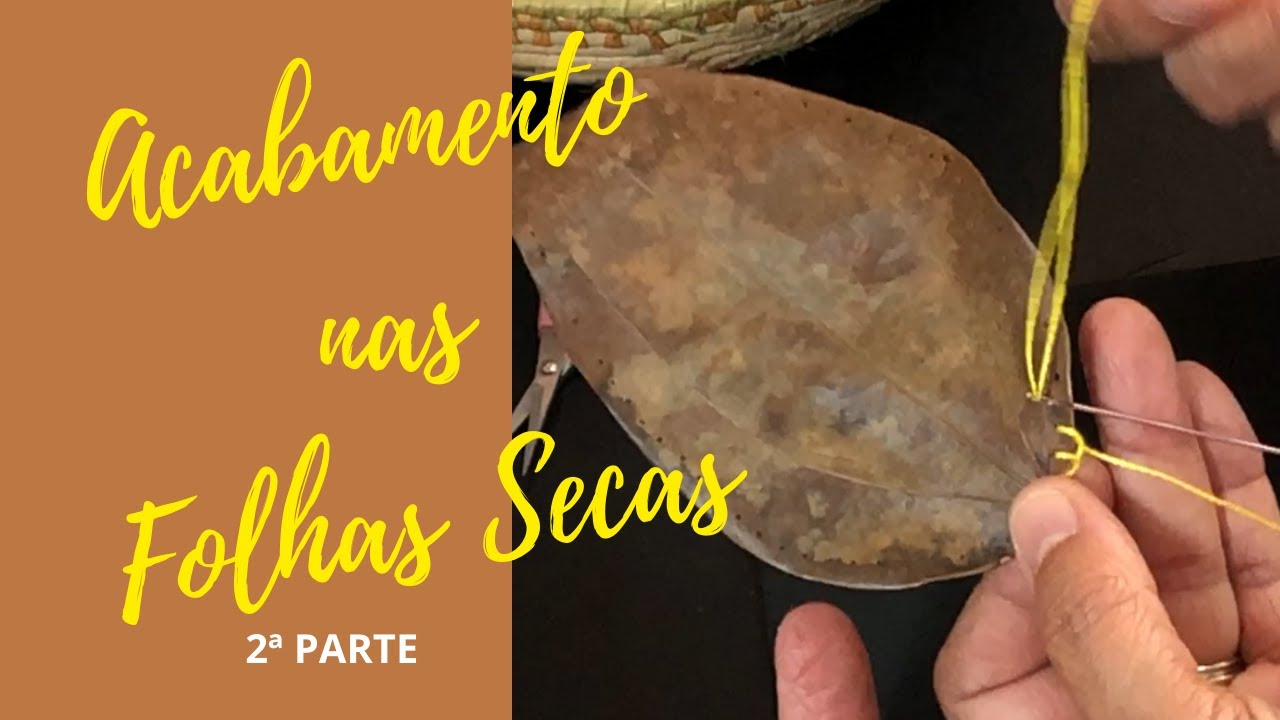 Como fazer as BORDAS nas FOLHAS SECAS [ACABAMENTO 1] 2ª PARTE