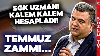 Kök Maaş, SSK, BağKur, Memur... SGK Uzmanı Temmuz Zammı Enflasyon Farkını Hesapladı