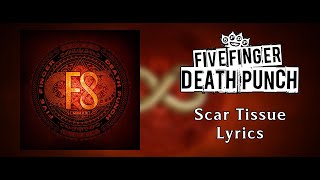 Five Finger Death Punch - Scar Tissue (Lyric Video) (HQ)