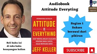 Attitude Is Everything | Sukses berawal dari pikiran #mindset #jeffkeller
