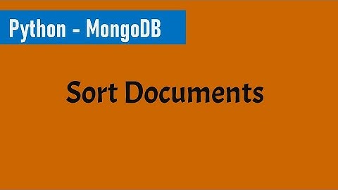 Part 8 - Sort documents in MongoDB using PyMongo | Python and MongoDB