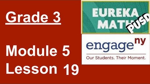 Eureka Math Grade 3 Module 5 Lesson 19
