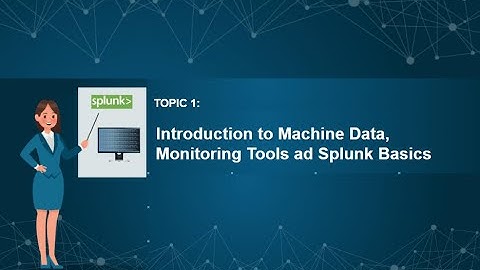 01.Splunk Tutorials |Splunk Admin |Splunk Developer | Introduction to Machine Data and Splunk Basics