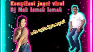 Kompilasi joget lagu viral Dj Mak Lemak lemak