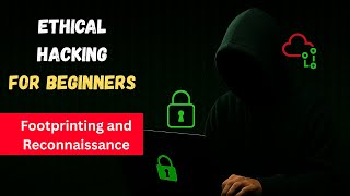 Ethical Hacking Module 4: Footprinting &amp; Reconnaissance Explained | OSINT, WHOIS, Metadata