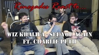 Renegades React to... Wiz Khalifa  See You Again