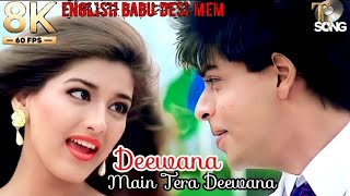 8K Deewana Main Tera Deewana - English Babu Desi Mem (1996)  Shahrukh_ Sonali_ Kumar_ Alka(4K_HD) Thumb