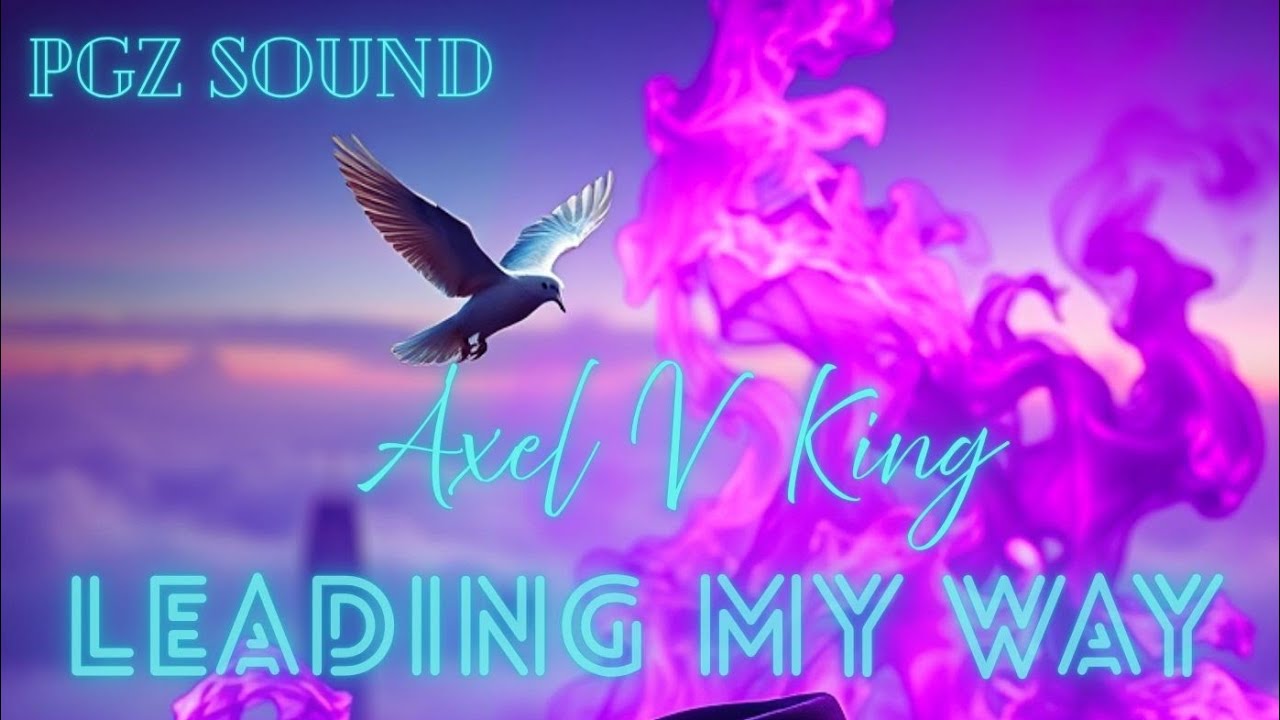 Axel V King - Leading My Way