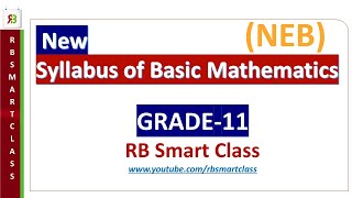 New Curriculum/Syllabus Of Grade 11(Basic Mathematics) 2077 || RB Smart Class New Curriculum/Syllabus Of Grade 11(Basic Mathematics) 2077 || RB Smart Class
