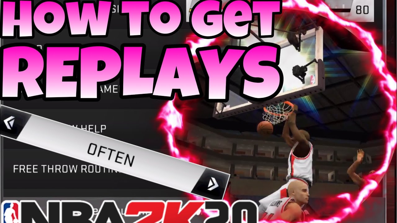 How to get REPLAYS NBA 2K20 MOBILE