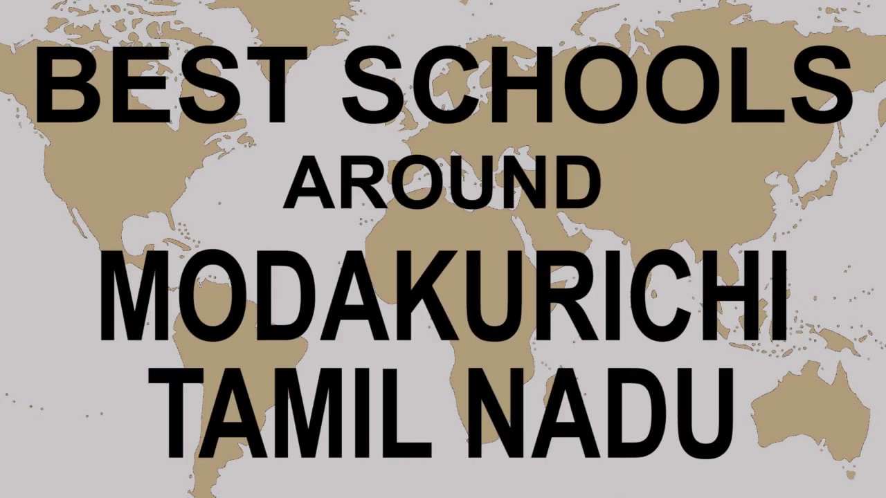 Modakurichi Schools around Modakurichi, Tamil Nadu CBSE, Govt, Private ...