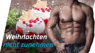 Weihnachten NICHT FETT werden - Die BESTEN TIPPS | Andiletics