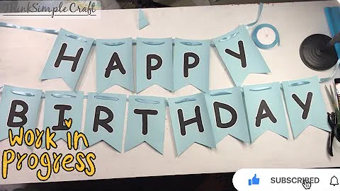 DIY Birthday Banners Tutorial || 5 Minutes Party Banners || Simple & Easiest Way to Make Banners