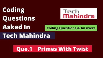 Coding Questions asked In Tech Mahindra | Questions & Answers | Primes With Twist  #programming