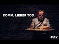 Komm, lieber Tod #22: Vorbei (zqnce)