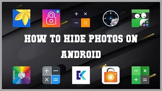 Super 10 How To Hide Photos On Android Android Apps screenshot 5