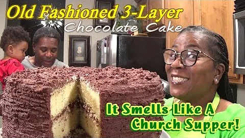 Old Fashioned Chocolate 3-Layer Cake | It Smells L...