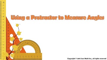 Using a Protractor to Measure Angles