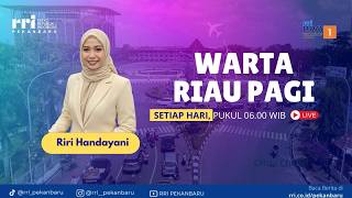 WARTA RIAU PAGI PRO 1 RRI PEKANBARU EDISI KAMIS 12 FEBRUARI 2026