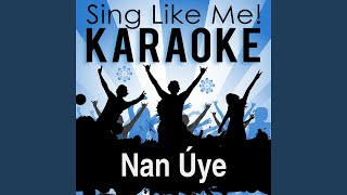 Nan Úye (Karaoke Version With Guide Melody) (Originally Performed By Oonagh)