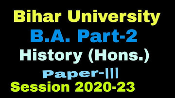 B.A. Part 2 History Honours Paper 3 || Bihar University|| History Honours Paper 3|| Brabu||Degree 2