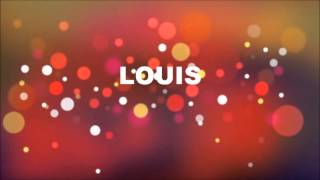 Joyeux Anniversaire Louis Youtube Joyeux Anniversaire Louis Youtube