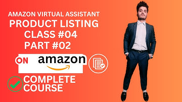 Amazon Product Listing Private Label Course | Class 04 Part 02 | OurECommerceSquad | 2023