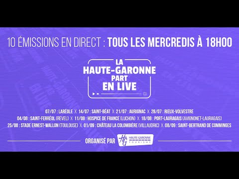 La Haute-Garonne part en Live !