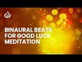 Attract Your Luck, Good Luck Magnet | Theta Binaural Beats | 777 Hz Bring Success in Life