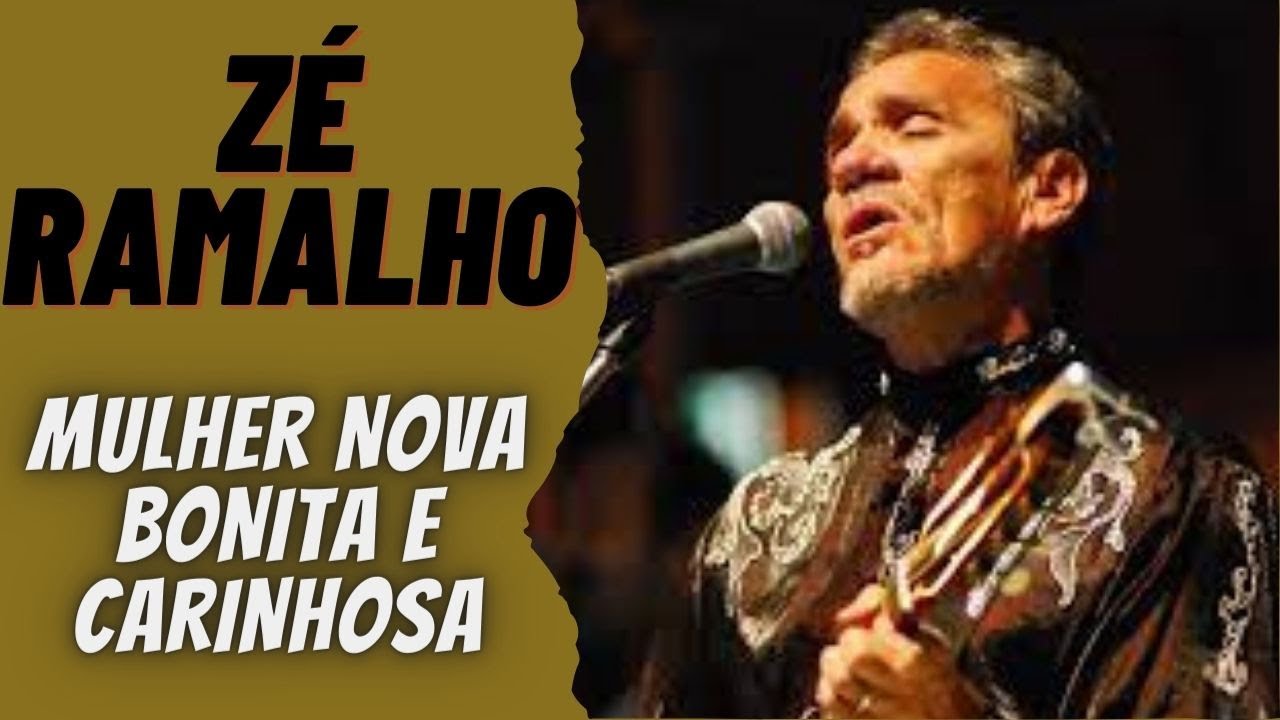 ZÉ RAMALHO - MULHER NOVA BONITA E CARINHOSA - YouTube