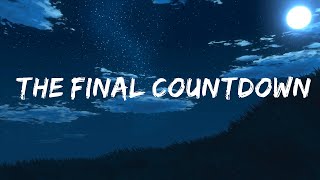 Europe - The Final Countdown (Lyrics)  |  Erica Agbon